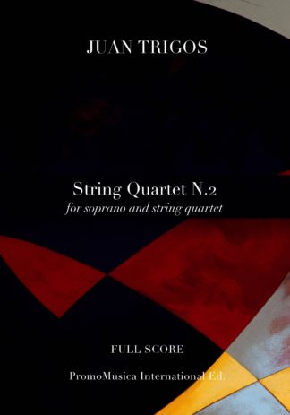 String Quartet N.2 for soprano and string quartet by Juan Trigos
